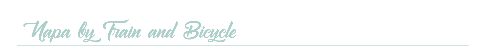 Napa by Train and Bicycle